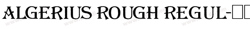 Algerius Rough Regul字体转换
